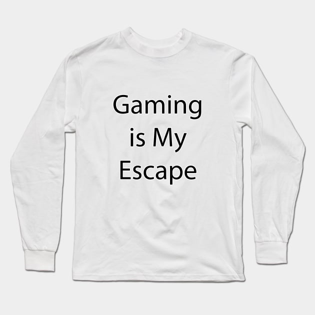 Gaming Quote 22 Long Sleeve T-Shirt by Park Windsor